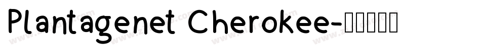 Plantagenet Cherokee字体转换